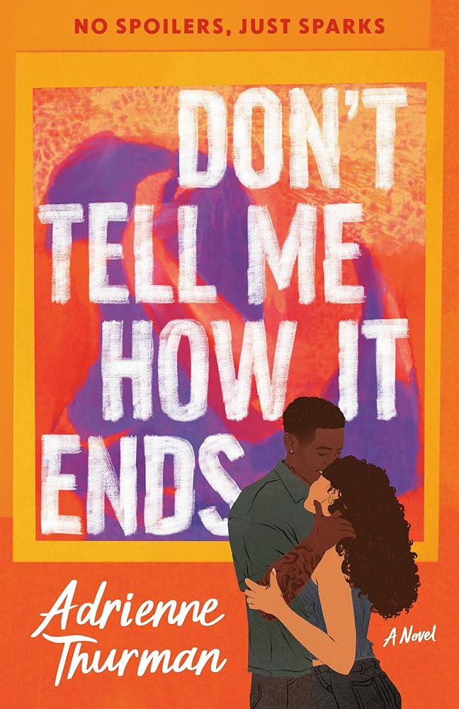 Don't Tell Me How It Ends: A Novel (Dial Delights) cover image
