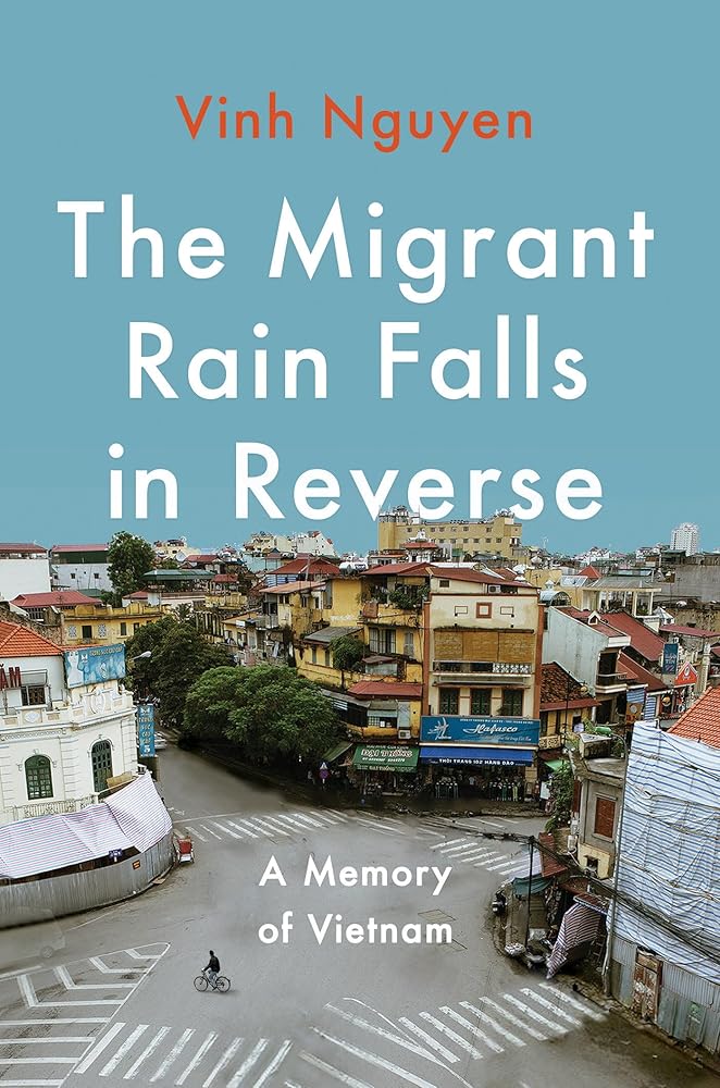 The Migrant Rain Falls in Reverse: A Memory of Vietnam cover image