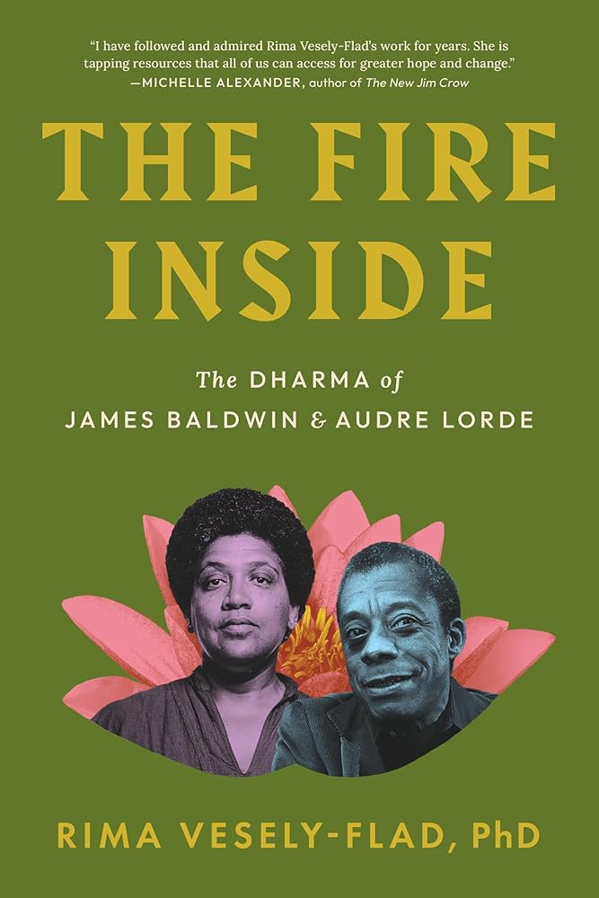 The Fire Inside: The Dharma of James Baldwin and Audre Lorde cover image