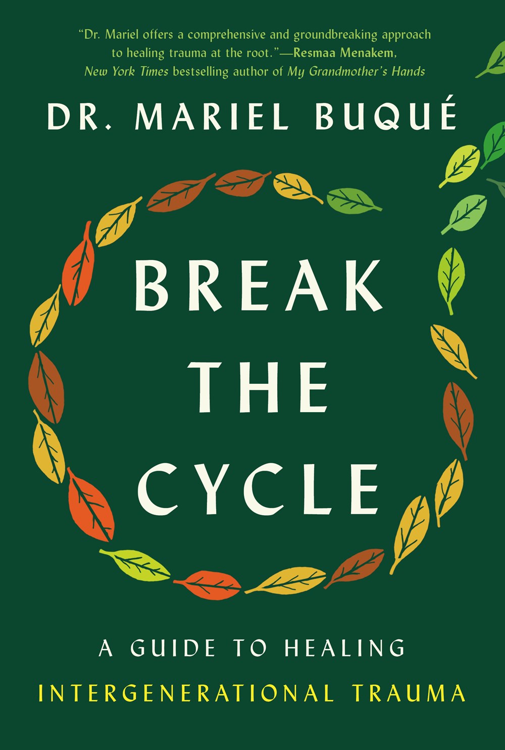 Break The Cycle: A Guide to Healing Intergenerational Trauma by Dr. Mariel Buqué (Hardcover) (PREORDER)