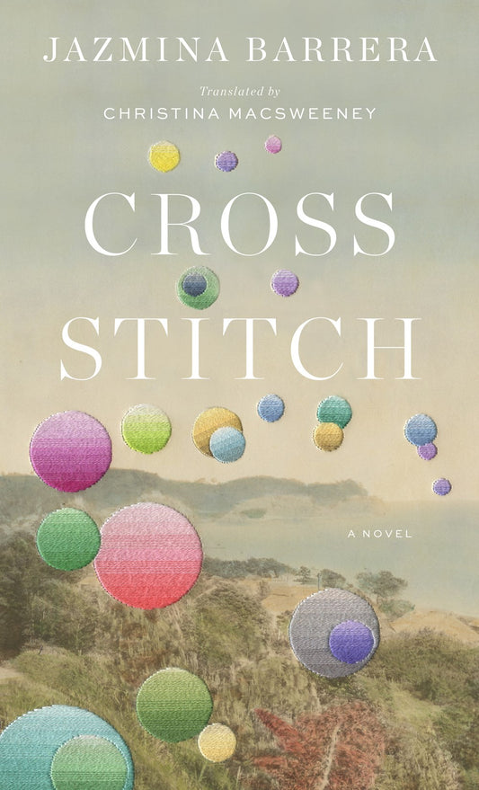 Cross-Stitch by Jazmina Barrera (Hardcover)