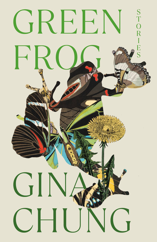 Green Frog: And Other Stories by Gina Chung (Paperback)