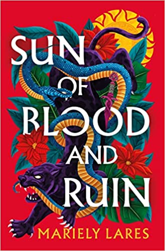 Sun of Blood and Ruin by Mariely Lares (Hardcover)