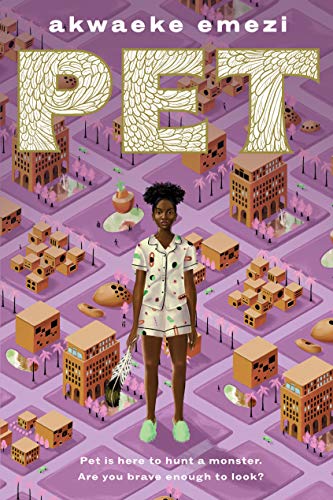 Pet by Awkaeke Emezi (Hardcover)