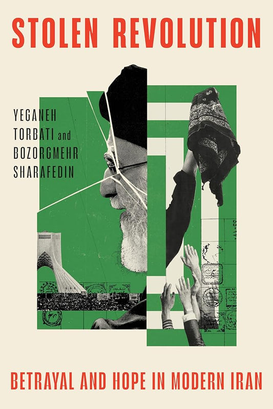 Stolen Revolution: Betrayal and Hope in Modern Iran cover image