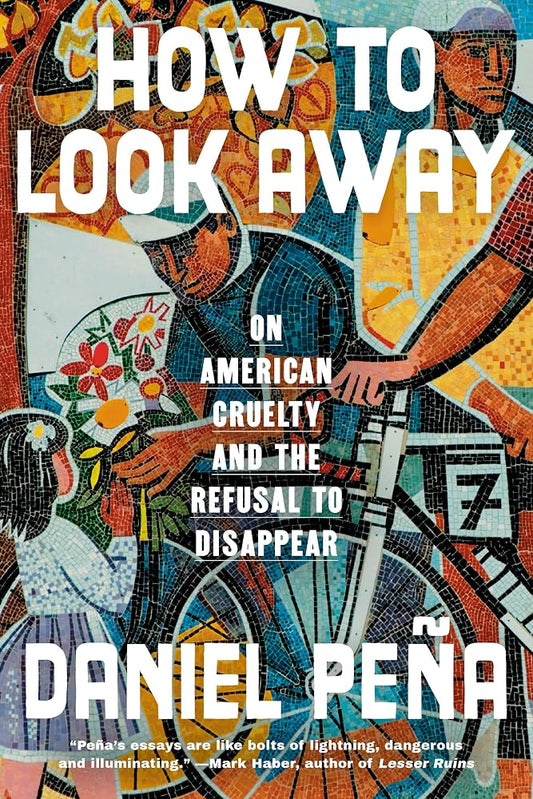 How to Look Away: On American Cruelty and the Refusal to Disappear cover image