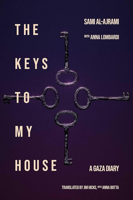 The Keys to My House: A Gaza Diary cover image