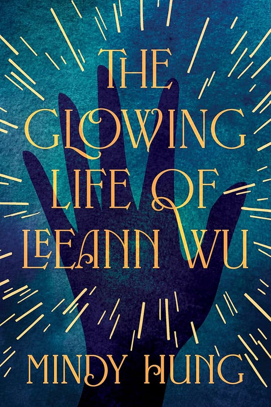 The Glowing Life of Leeann Wu: A Novel cover image