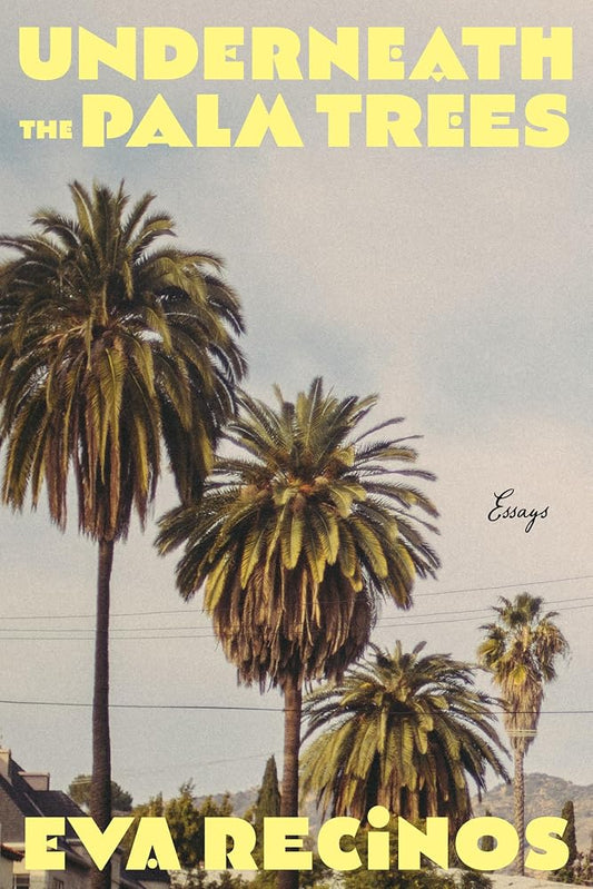 Underneath the Palm Trees: Essays cover image