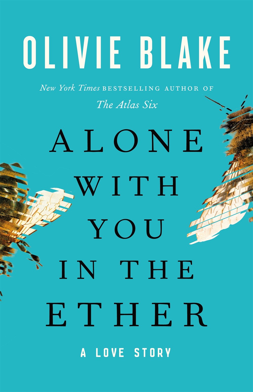Alone With You In The Ether: A Love Story by Olivie Blacke (Paperback) (PREORDER)