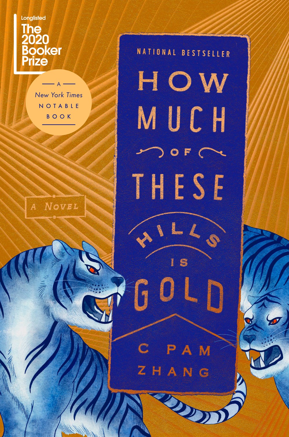 How Much of These Hills is Gold by C. Pam Zhang (Hardcover)