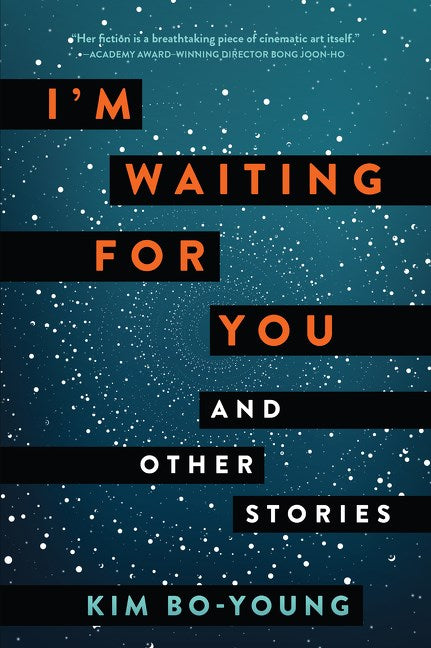 I'm Waiting For You: And Other Stories by Kim Bo-young (Hardcover)