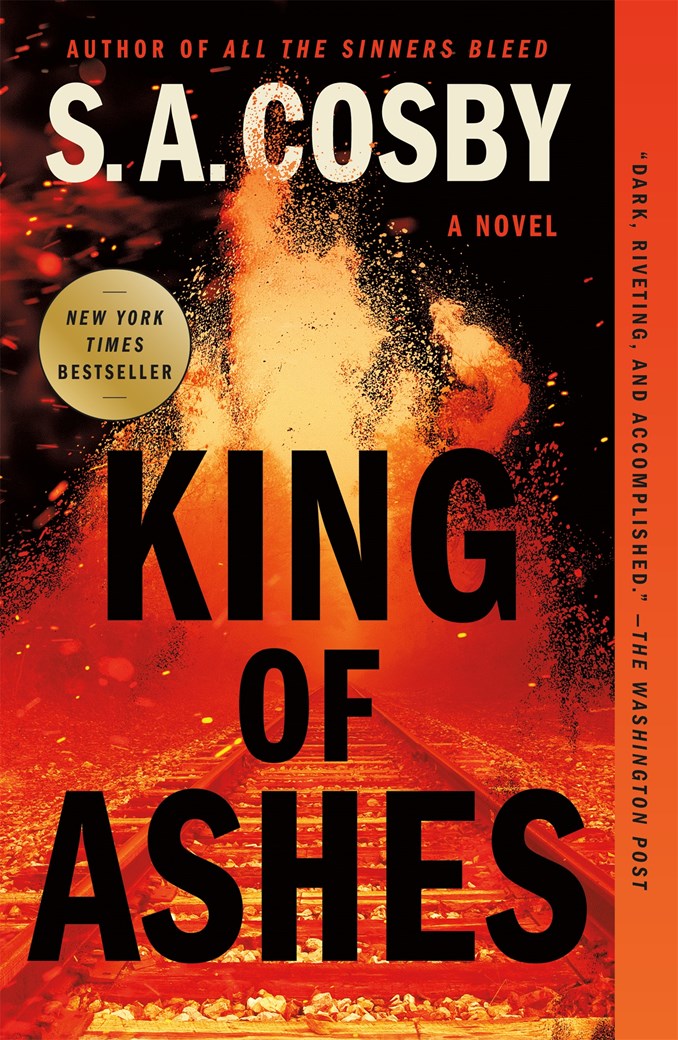 King of Ashes: A Novel by S. A. Cosby
