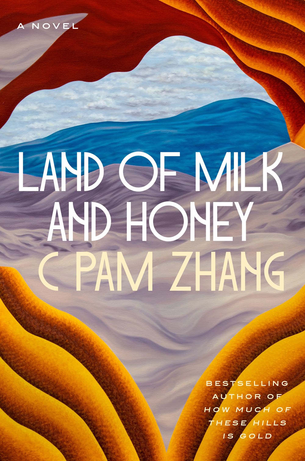 Land of Milk and Honey by C Pam Zhang (Hardcover)