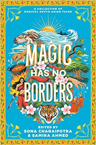 Magic Has No Borders edited by Sona Charaipotra & Samira Ahmed (Hardcover)