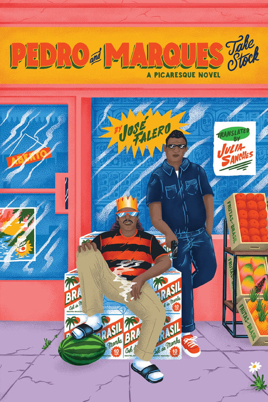 Pedro and Marques Take Stock: A Picaresque Novel by José Falero (Hardcover)