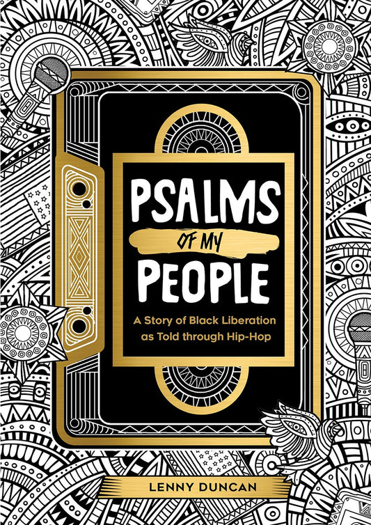 Psalms of My People: A Story of Black Liberation as Told Through Hip-Hop by Lenny Duncan (Hardcover)