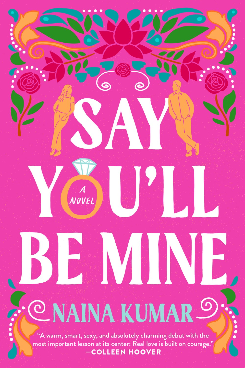 Say You'll Be Mine by Naina Kumar (Paperback)