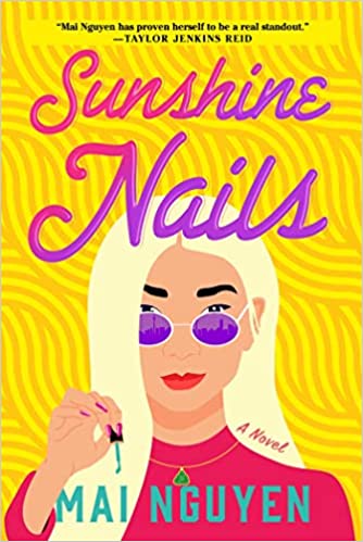 Sunshine Nails by Mai Nguyen (Hardcover)