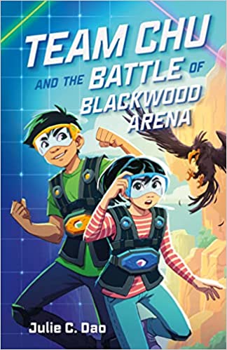 Team Chu and the Battle of Blackwood Arena by Julie C. Dao (Team Chu #1) (Paperback)