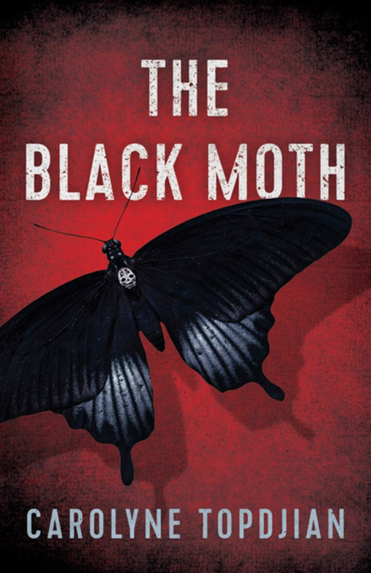 The Black Moth by Carolyne Topdjian (Hardcover)