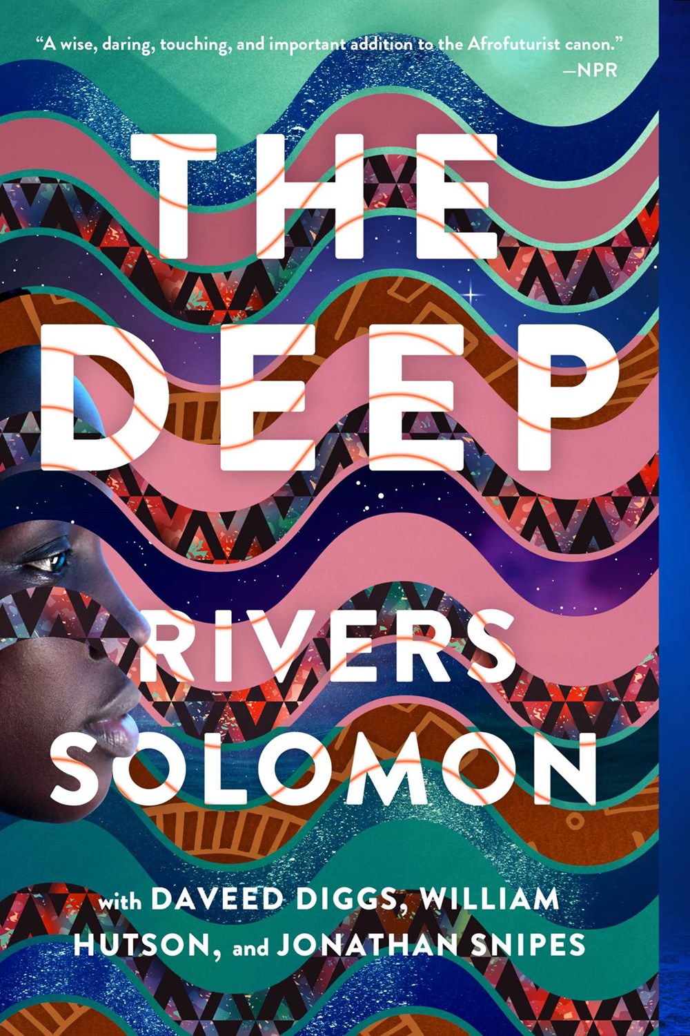 The Deep by Rivers Solomon, Daveed Diggs, William Hutson, Jonathan Snipes (Paperback)