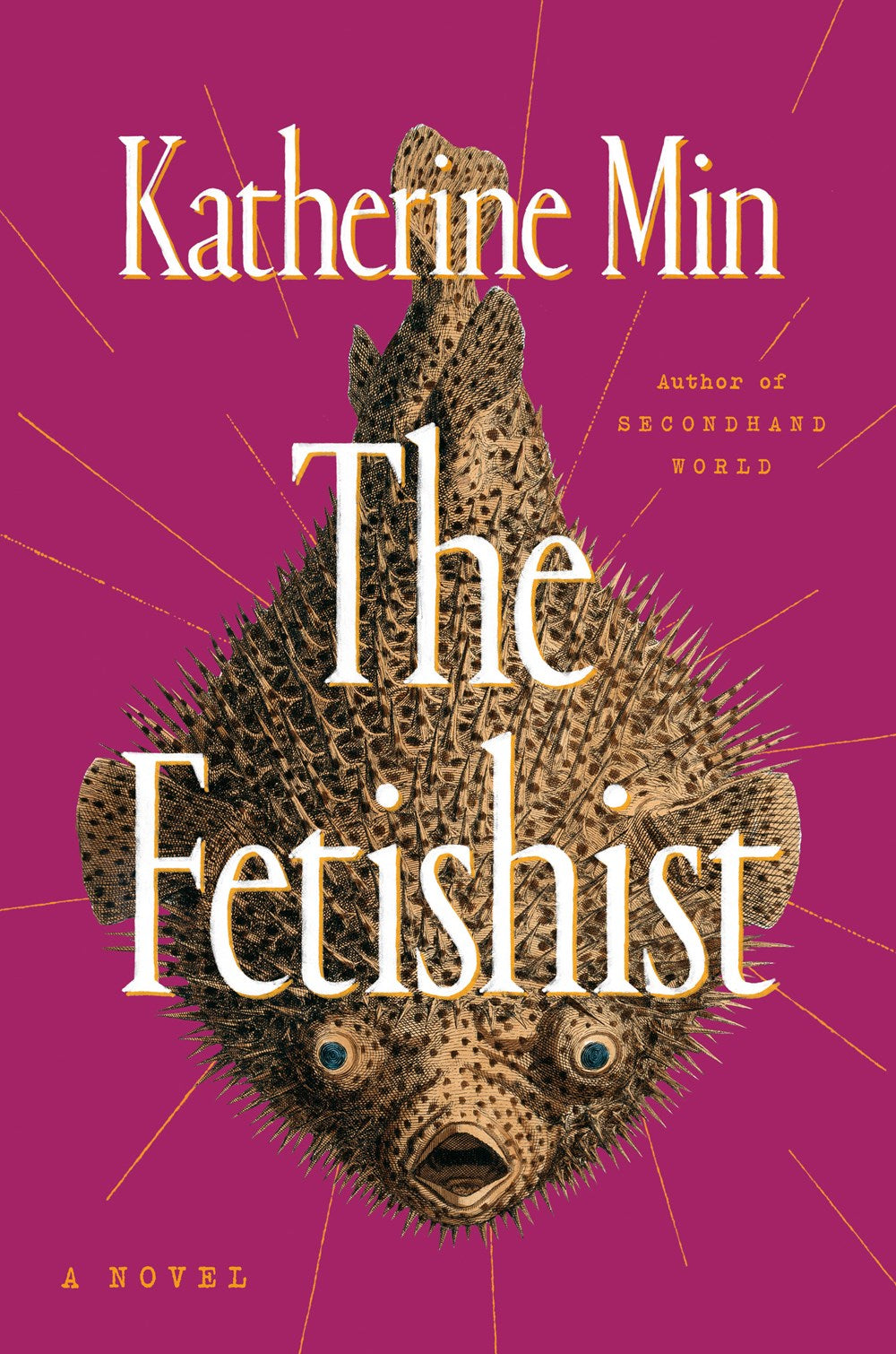 The Fetishist by Katherine Min (Hardcover)