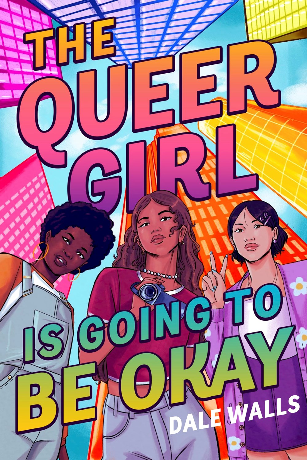The Queer Girl Is Going To Be Okay by Dale Walls (Hardcover)