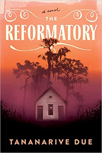 The Reformatory by Tananarive Due (Hardcover)