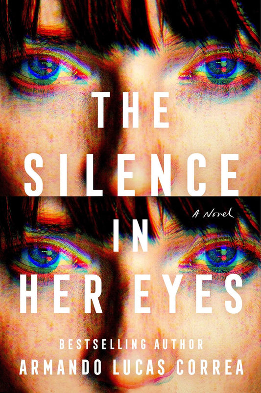 The Silence In Her Eyes by Armando Lucas Correa (Hardcover)