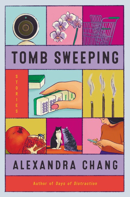 Tomb Sweeping: Stories by Alexandra Chang (Paperback)