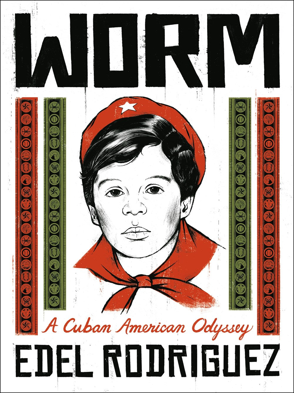 WORM: A Cuban American Odyssey by Edel Rodriguez (Hardcover)