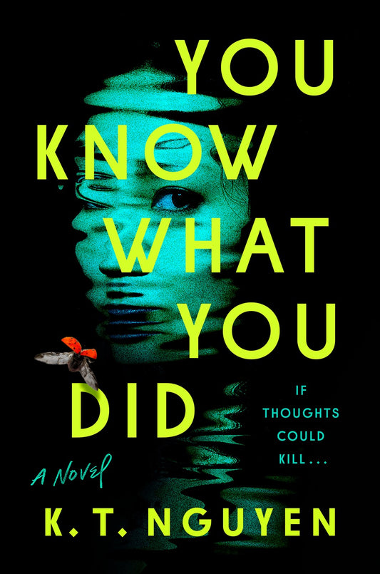 You Know What You Did by by K.T. Nguyen (Hardcover) (PREORDER)