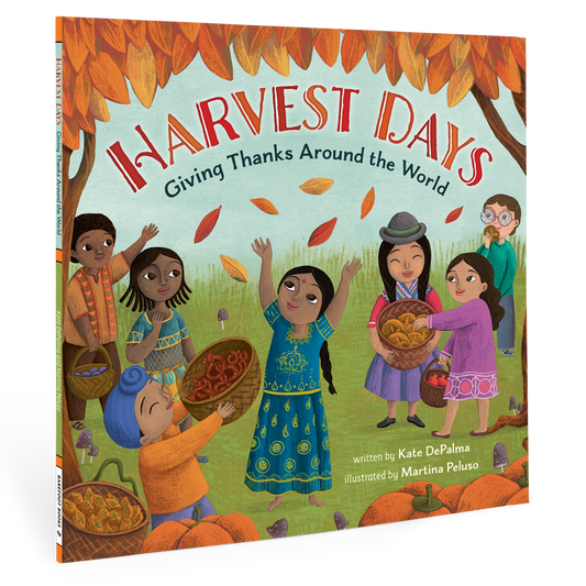 Harvest Days: Giving Thanks Around the World by Kate DePalma (Hardcover)