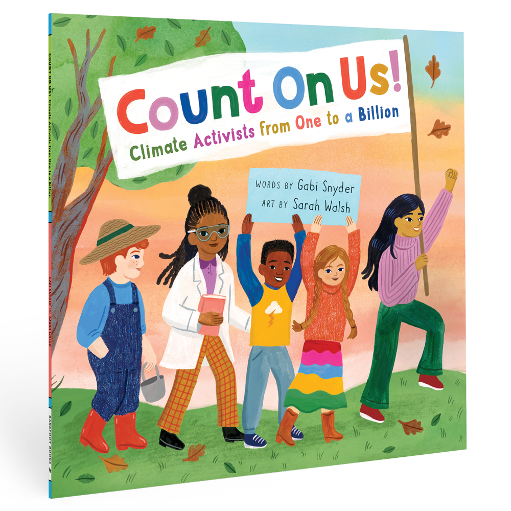 Count On Us! Climate Activists from One to a Billion by Gabi Snyder (Hardcover)