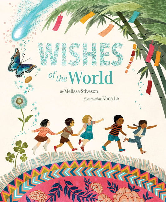 Wishes of the World by Melissa Stiveson (Hardcover)