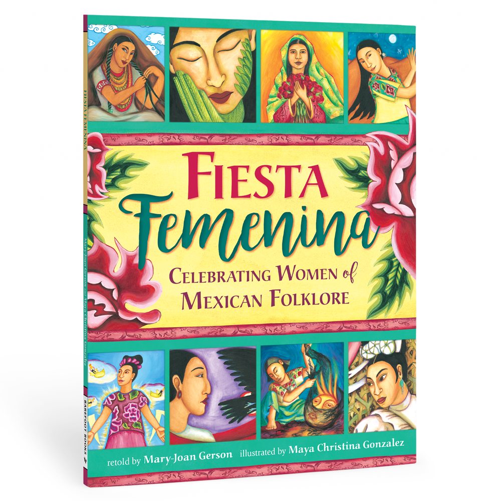 Fiesta Femenina: Celebrating Women of Mexican Folktale by Mary Joan Gerson (Paperback)