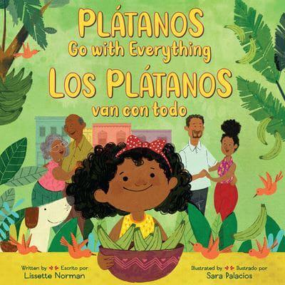 Plátanos Go with Everything/Los Plátanos Van Con Todo: Bilingual by Lissette Norman(Hardcover)