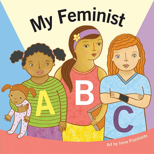 My Feminist ABC by doupress labs (Board Book)