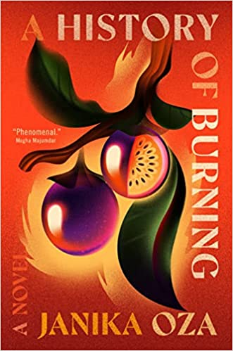 A History of Burning by Janika Oza (Hardcover)