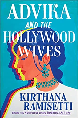 Advika and the Hollywood Wives by Kirthana Ramisetti (Hardcover)