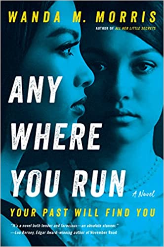 Any Where You Run by Wanda M. Morris (Paperback)
