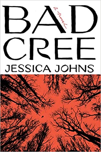 Bad Cree by Jessica Johns (Hardcover)