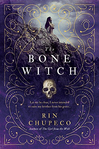 The Bone Witch by Rin Chupeco (Paperback)