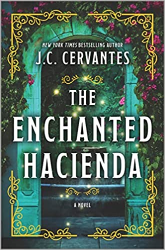 The Enchanted Hacienda by J.C. Cervantes (Hardcover)