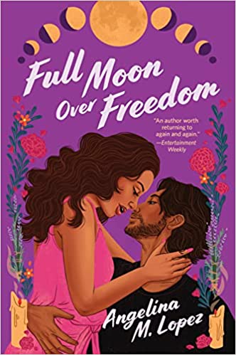 Full Moon Over Freedom by Angelina M. Lopez (Milagros Street #2) (Paperback)