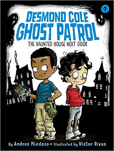 Haunted House Next Door by Andres Miedoso (Desmond Cole Ghost Patrol #1) (Paperback)