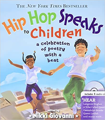 Hip Hop Speaks For The Children: 50 Inspiring Poems with a Beat, Edited by Nikki Giovanni (Hardcover)