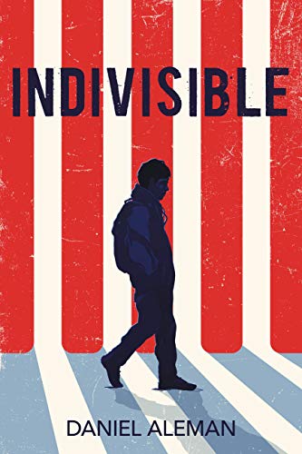 Indivisible by Daniel Aleman (Hardcover)