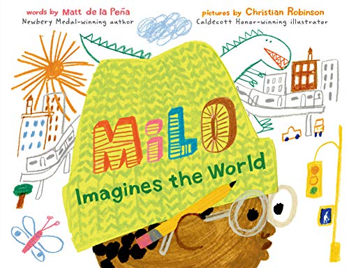 Milo Imagines The World by Matt de la Pena (Hardcover)